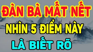 Đàn Bà MẤT NẾT Trên MẶT Có 5 ĐẶC ĐIỂM Này, Chỉ Rước Đại Họa Đến Đàn Ông, Xem Ngay Để Biết| NTG