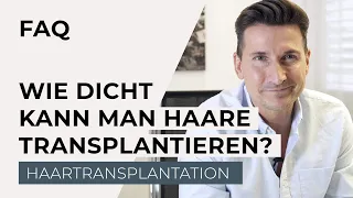 Haartransplantation - Wie dicht können die Haare transplantiert werden?