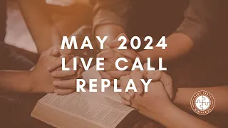 May 2024 Live Call Replay