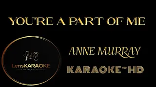 YOU'RE A PART OF ME~ANNE MURRAY~HD`KARAOKE