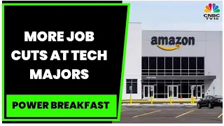 Amazon Cuts Over 18,000 Jobs, Salesforce To Cut 10% Of Its Workforce | Power Breakfast | CNBC-TV18