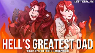 Hell's Greatest Dad (Hazbin Hotel) | Female Ver. - Cover by Chloe & ​⁠@annapantsu