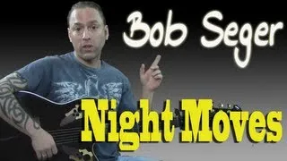 Guitar Cover - Learn How to Play "Night Moves" by Bob Seger (Guitar Lesson)