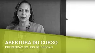 Prevenção do Uso de Drogas - Abertura do curso