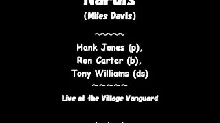 Nardis (Miles Davis) / Hank Jones (p), Ron Carter (b), Tony Williams (ds)