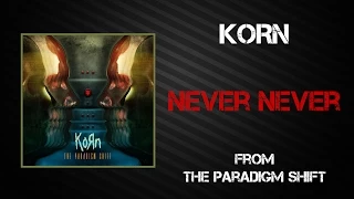 Korn - Never Never [Lyrics Video]