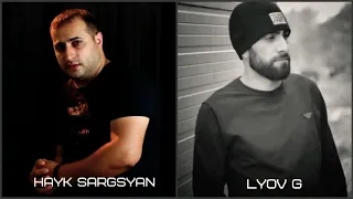 Hayk Sargsyan feat.Lyov G imn es