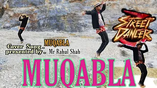 MUQABLA  | Dancer By Mr Rahul Shah |