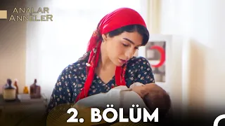 Analar ve Anneler 2. Bölüm (FULL HD)