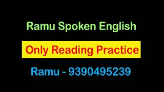 Reading - Practice - 1 ( Ramu - 9390495239 )