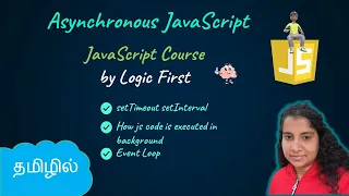 Asynchronous JS Introduction | SetTimeout | Event Loop | JavaScript Course | Logic First Tamil