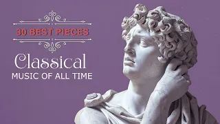 30 Best Classical Music of all time⚜️: Beethoven, Tchaikovsky, Chopin, Scarlatti, Dvořák