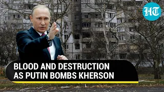 Russia bombs Kherson 54 times in 24 hours; 32 killed in 2 weeks, Ukrainians flee Putin's onslaught