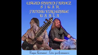 Raga: Kirwani - Ustad Shahid Parvez / Sitar & Pandit Vijay Ghate / Tabla - Live performance
