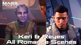 Mass Effect Andromeda Keri & Reyes All Romance Scenes