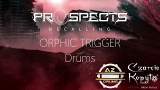 Anthony Zicari - Prospects - Orphic Trigger - Drum Play-through