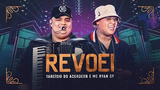 REVOEI - Tarcísio do Acordeon e MC Ryan SP (DVD Nossa História)