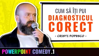 Cristi Popesco - Cum să îți pui diagnosticul corect la tine acasă. Powerpoint Comedy ep.1