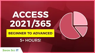 Microsoft Access 2021 Beginner to Advanced Training: 5+ Hour Tutorial Course