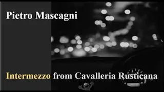 [클래식 노동요] 마스카니 - 카발레리아 루스티카나: 인터메조 1시간 반복^^ Pietro Mascagni - Intermezzo from Cavalleria Rusticana