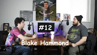 Help Im High & Cant Get Down #12 - Blake Hammond