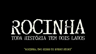 Rocinha – Toda História Tem Dois Lados