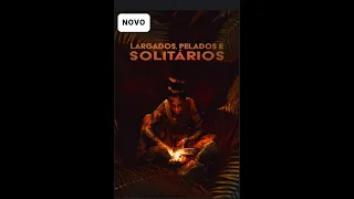 Largados e Pelados Novo Episódio Inédito (SOLITÁRIOS) Ep 5 2023 .