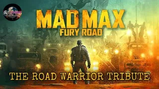 Mad Max: Fury Road || The Road Warrior Tribute
