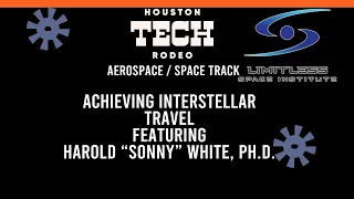 Achieving Interstellar Travel Featuring Harold "Sonny" White, PH.D.