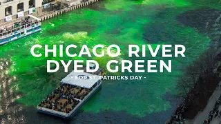 Chicago River Dyed Green - March 2022 | 4K time-lapse