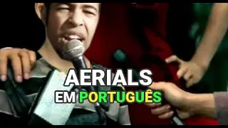 AERIALS - System of Down (cover em português)