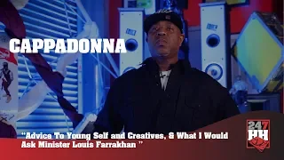 Cappadonna - Advice To Young Self & Creatives, What I Would Ask Minister Louis Farrakhan