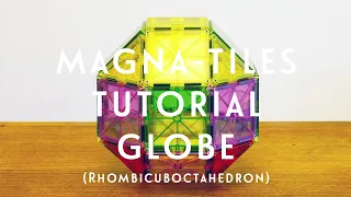 Magna-Tiles Idea: Globe (Rhombicuboctahedron)
