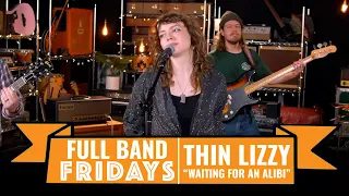 "Waiting For An Alibi" Thin Lizzy | CME Full Band Fridays
