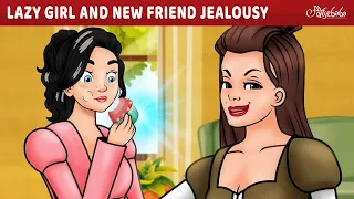 Lazy Girl and New Friend Jealousy | Bedtime Stories for Kids in English | Fairy Tales