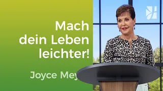 Mach dir dein Leben leichter! – Joyce Meyer – Mit Jesus den Alltag meistern