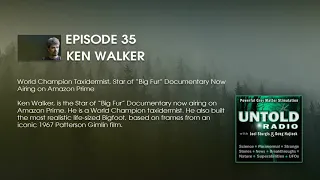 Who Built the Most Realistic Life-Sized Bigfoot? Ken Walker | Untold Radio AM #35