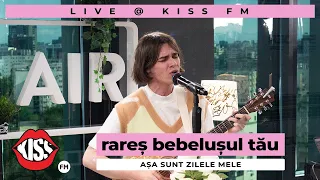 rareș bebelușul tău - Așa sunt zilele mele (Cover Live @ Kiss FM)