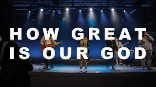 How Great is Our God | Sanctuary Church Costa Mesa