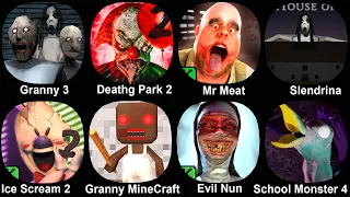 Granny 3 Full, Death Park 2, Mr Meat, Slendrina, Ice Scream 2, Granny Minecraft, Evil nun, Monster 4