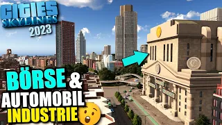 BÖRSE DLC & Automobil Industrie 💲💲💲 | Cities Skylines 2023