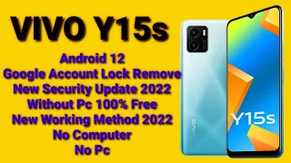 Vivo Y15s Frp Bypass New Security 2022 Android 12 Google Account Bypass Without PC 100% Free