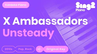 X Ambassadors - Unsteady (Piano Karaoke)