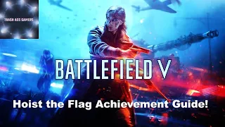 Battlefield V Hoist the Flag Achievement Guide BFV