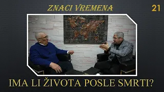 21 ZNACI VREMENA - Ima li života posle smrti? Priroda čoveka i fenomen smrti. dr Radiša Antić