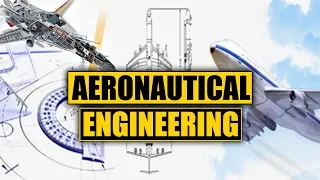 What is Aerospace Engineering? (Aeronautics)