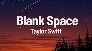 Taylor Swift   Blank Space