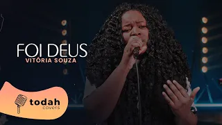 Vitória Souza | Foi Deus [Cover Davi Sacer]