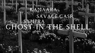 Savage Ga$p x KAMAARA x SXMPRA - ghost in the shell (Lyrics Video)