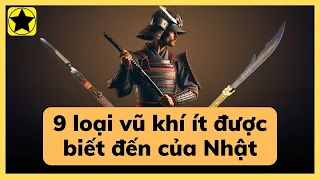 9 loại vũ khí ít được biết đến của Nhật Bản